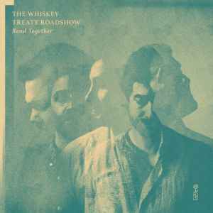 The Whiskey Treaty Roadshow - Band Together album cover
