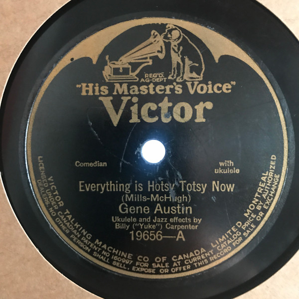 Gene Austin – Everything Is Hotsy Totsy Now / Yes Sir, That's My