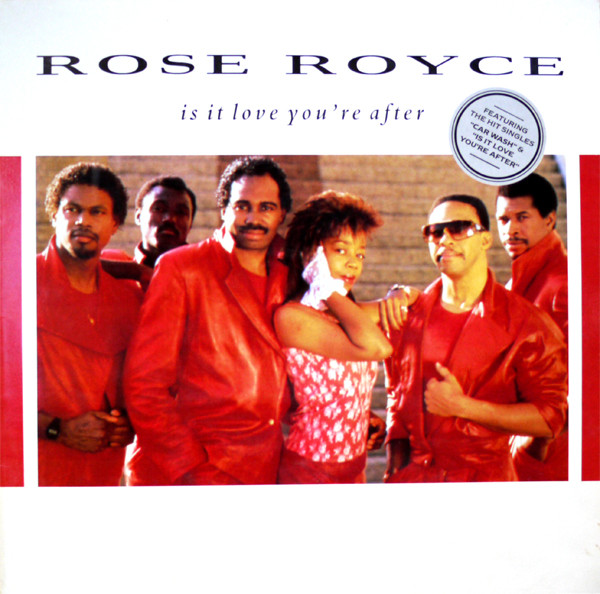 Rose Royce – Is It Love You're After (1988, Vinyl) - Discogs