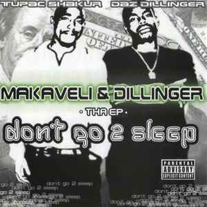 2Pac & Daz* - Makaveli & Dillinger: Don't Go 2 Sleep