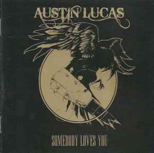 Austin Lucas - Somebody Loves You album cover