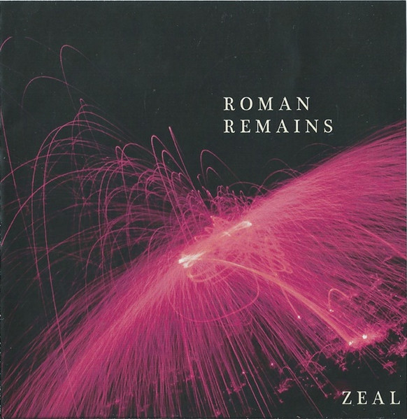 Roman Remains – Zeal (2014
