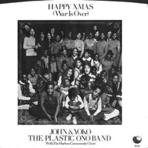 Happy Xmas (War Is Over)  - John & Yoko / The Plastic Ono Band