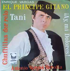 El Príncipe Gitano - Tani / Ay Mi Dolores / Antonio Vargas Heredia / Chuflillas Der Relo album cover
