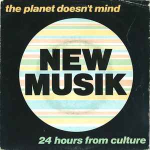 New Musik - The Planet Doesn't Mind album cover