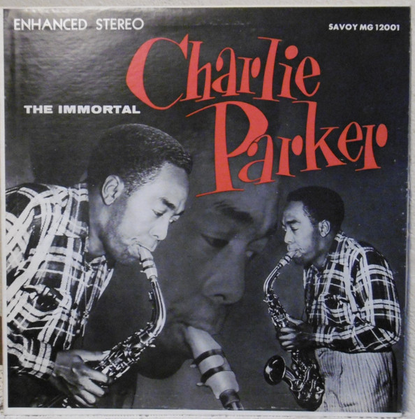 Charlie Parker - The Immortal Charlie Parker | Releases | Discogs
