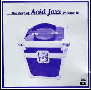 last ned album Various - The Best Of Acid Jazz Volume III