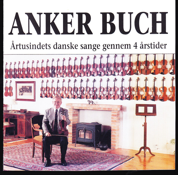 last ned album Anker Buch - Årtusindets Danske Sange Gennem 4 Årstider