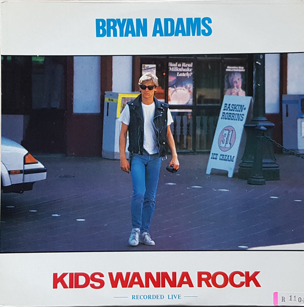Bryan Adams – Kids Wanna Rock (1986, Vinyl) - Discogs