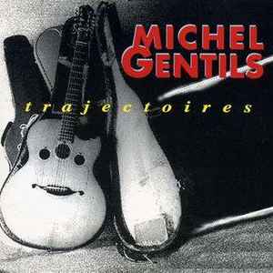 Michel Gentils - Trajectoires album cover
