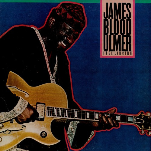 James Blood Ulmer – Free Lancing (1981, Vinyl) - Discogs