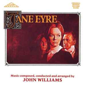 Jane Eyre : B.O.F. / John Williams, comp. & dir. Delbert Mann, real. | Williams, John (1932-....) - Compositeur. Comp. & dir.
