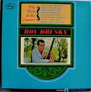 Roy Drusky – The Pick Of The Country (1964, Vinyl) - Discogs