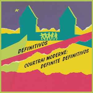 Definitivos - Courtrai Moderne: Definite Definitivos album cover
