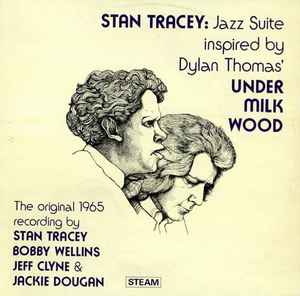 Stan Tracey – Jazz Suite (Inspired By Dylan Thomas' Under Milk