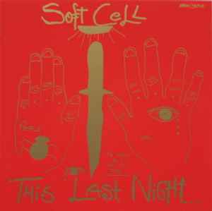 This Last Night In Sodom - Soft Cell