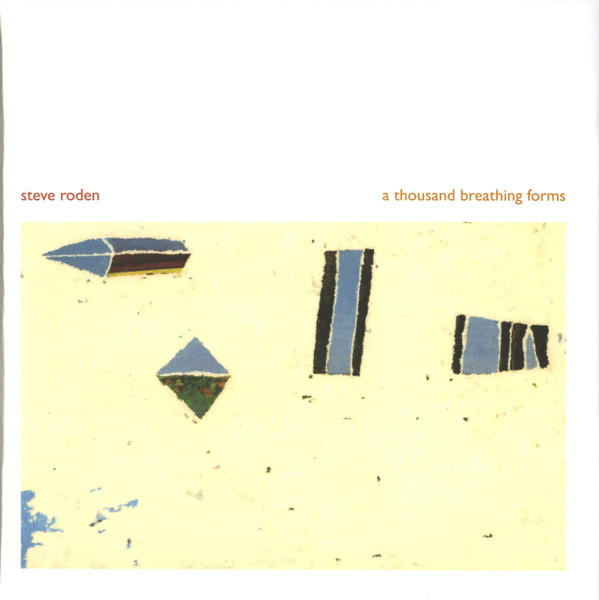Steve Roden – A Thousand Breathing Forms (2003-2008) (2017, CD 