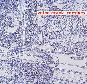 Voice Crack - Remixes album cover