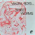 Viagra Boys Street Worms Releases Discogs