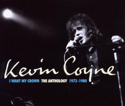 Kevin Coyne – I Want My Crown: The Anthology 1973-1980 (CD)
