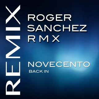 lataa albumi Novecento - Back Into A Dream Roger Sanchez Remixes