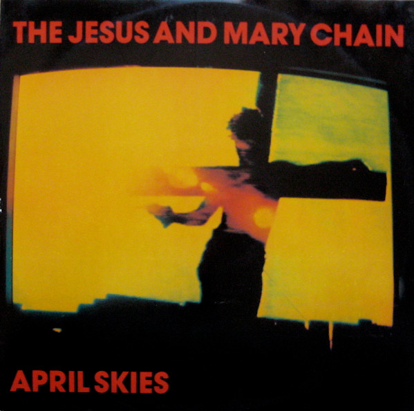 THE JESUS AND MARY CHAIN/APRIL SKIES/UK盤/2×7インチ!! 商品管理番号