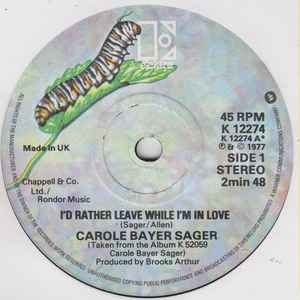 Carole Bayer Sager – I'd Rather Leave While I'm In Love (1977