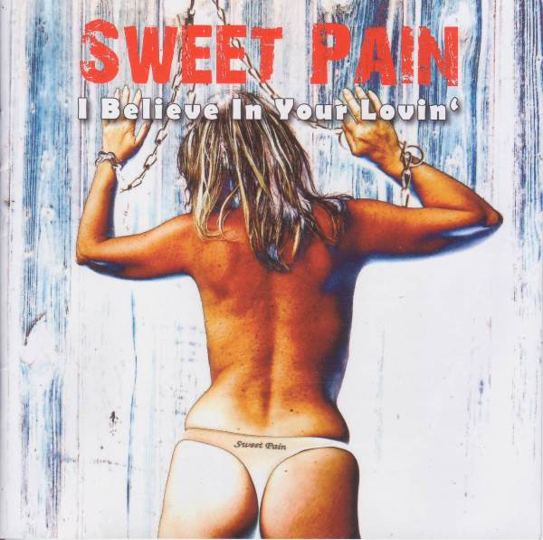 descargar álbum Sweet Pain - I Believe In Your Lovin