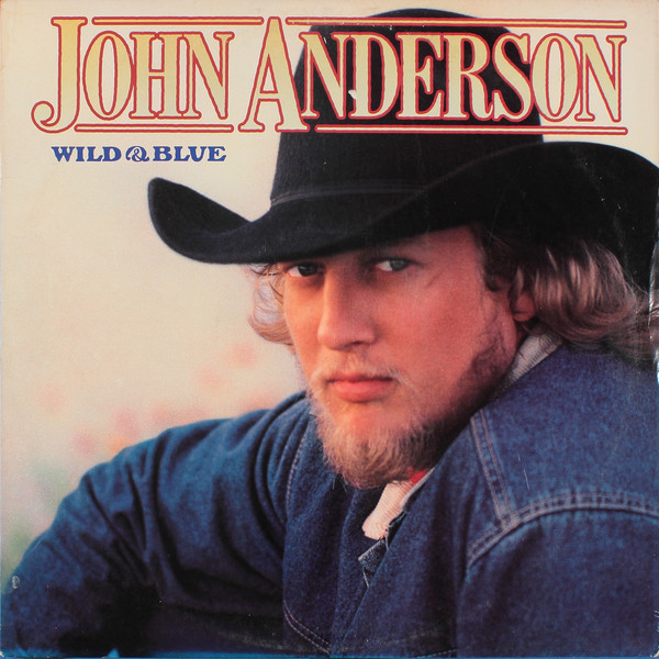 John Anderson – Wild & Blue (2006, CD) - Discogs