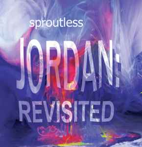 Sproutless - Jordan: Revisited album cover