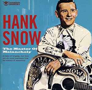 Hank Snow - The Master Of Melancholy album cover