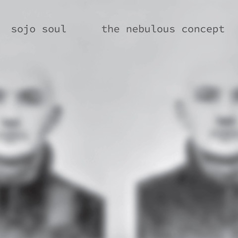 baixar álbum Sojo Soul - The Nebulous Concept