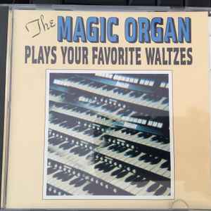 The Magic Organ - Plays Your Favorite Waltzes album cover
