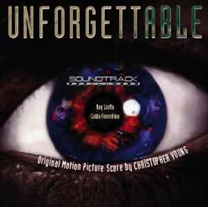Christopher Young - Unforgettable (Original Motion Picture Score) album cover