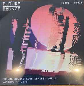 Various - Future Bounce Club Series: Vol 1 album cover