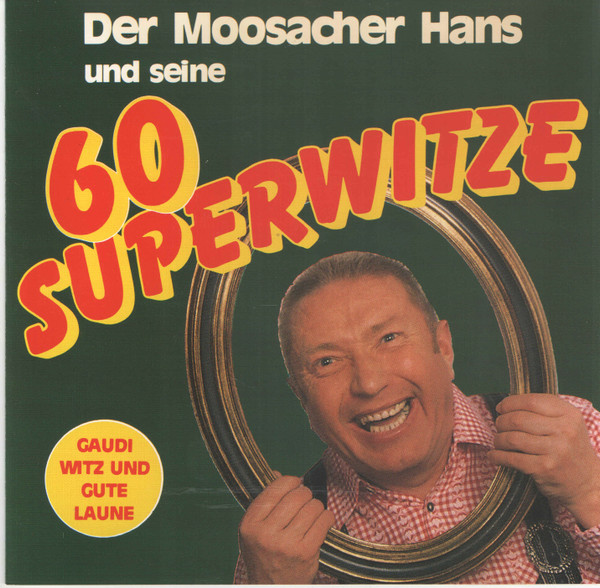 télécharger l'album Der Moosacher Hans - Der Moosacher Hans Und Seine 60 Superwitze