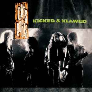 Cats In Boots – Kicked & Klawed (1989, Vinyl) - Discogs