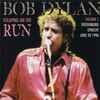 Bob Dylan - Escaping On The Run - Volume 1