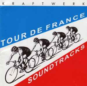 Tour De France Soundtracks - Kraftwerk