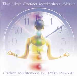 Philip Permutt - The Little Chakra Meditation Album album cover