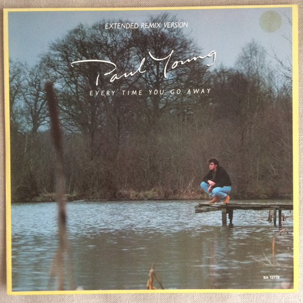 Paul Young - Every Time You Go Away | Releases | Discogs