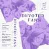 Devoted Fans - Devoted Fans