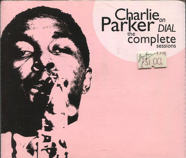 Charlie Parker – Charlie Parker On Dial, The Complete Sessions 