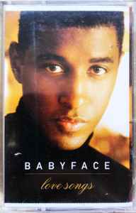 Babyface – Love Songs (2001, Cassette) - Discogs