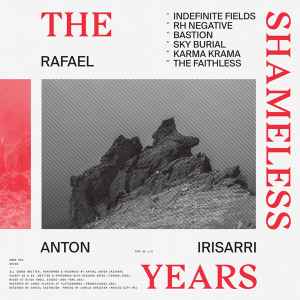 The Shameless Years - Rafael Anton Irisarri