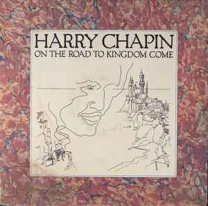 Harry Chapin - On The Road To Kingdom Come album cover