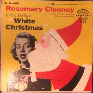 Rosemary Clooney - In Songs From The Paramount Pictures Production Of Irving Berlin's White Christmas album cover