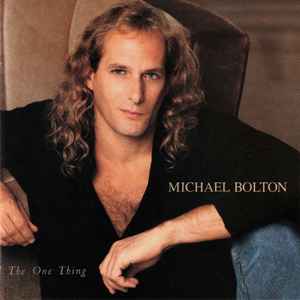 Michael Bolton - The One Thing album cover