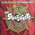 Cover of The Utterly Fantastic And Totally Unbelievable Sound Of Los Straitjackets, 1995, Vinyl