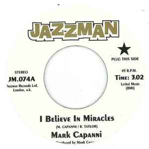 I Believe In Miracles - Mark Capanni